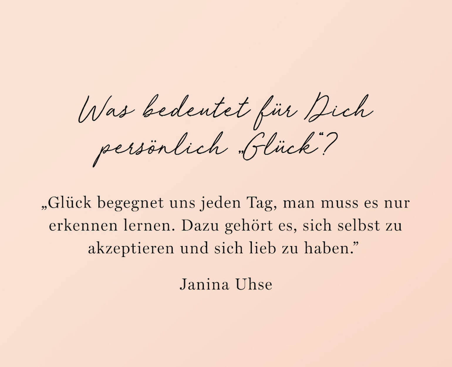 Text Zitat von Janina Uhse uber die personliche Bedeutung von Gluck auf einem sanften Hintergrund.