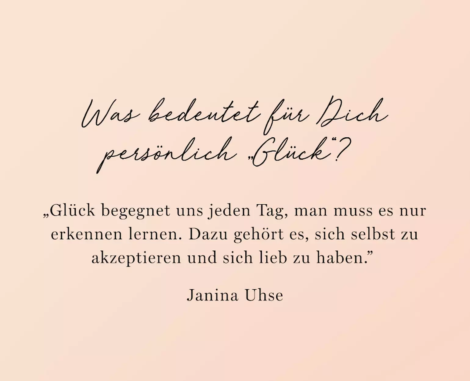 Text Zitat von Janina Uhse uber die personliche Bedeutung von Gluck auf einem sanften Hintergrund.