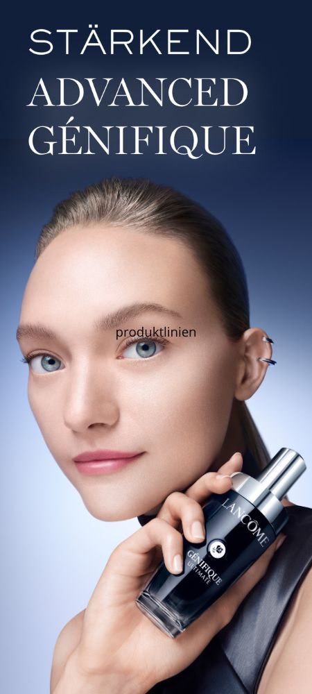 Eine Person halt eine Flasche Lancome Advanced Genifique Serum, mit dem Text "STARKEND ADVANCED GENIFIQUE" und "produktlinien".