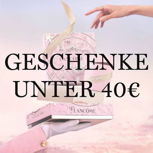 GESCHENKE UNTER 40€