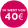 Im Wert von 40€