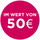 Im Wert von 50€