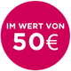 Im Wert von 50€