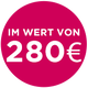 Im Wert von 280€