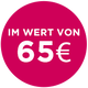 Im Wert von 65€